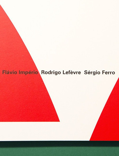 Grupo Arquitetura Nova: Flávio Império, Rodrigo Lefèvre e Sérgio Ferro, de Koury, Ana Paula. Coleção Olhar Arquitetônico (1), vol. 1. Editorial Romano Guerra Editora, capa mole em português, 2003