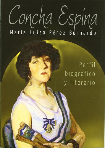 Concha Espina - Perez Bernardo, Maria Luisa