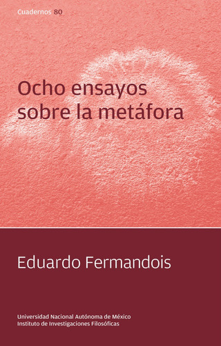 Ocho Ensayos Sobre La Metafora Eduardo Fermandosis Unam