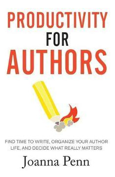 Libro Productivity For Authors : Find Time To Write, Orga...