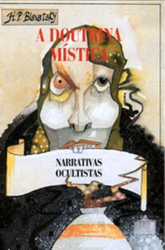 A doutrina mística: + marcador de páginas, de Blavatsky, H. P.. Editora IBC - Instituto Brasileiro de Cultura Ltda, capa mole em português, 2001