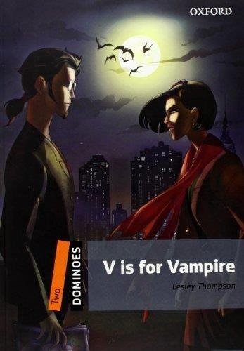V Is For Vampire -  Level 2 - Dominoes  - Oxford