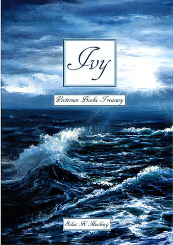 Ivy Victorian Books Treasury, de Hocking, Silas K.., vol. 1. Editorial LULU PR, tapa blanda en inglés