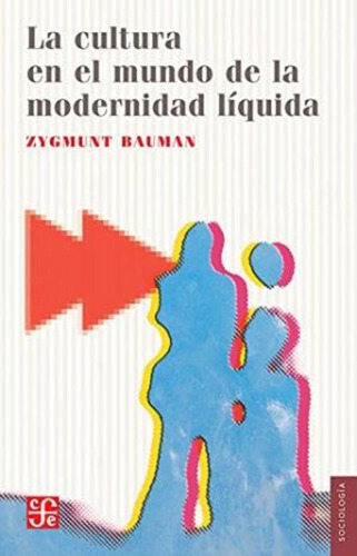 Libro La Cultura En El Mundo De La Cultura Liquida - Bauman,