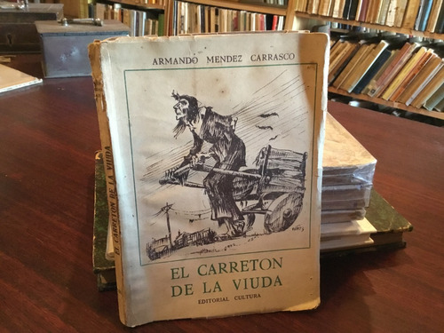 Armando Méndez Carrasco - Carretón De La Viuda Cuentos 1951