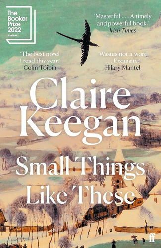 Small Things Like These - Claire Keegan - Faber & Faber  