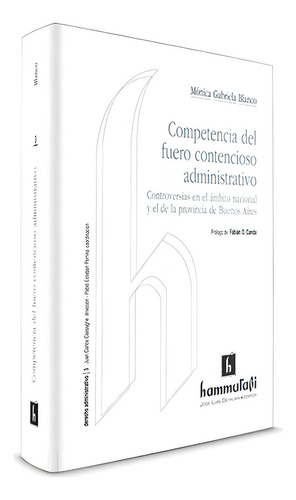 Competencia Del Fuero Contencioso Administrativo, De Blanco, Mónica Gabriela. Editorial Hammurabi En Español