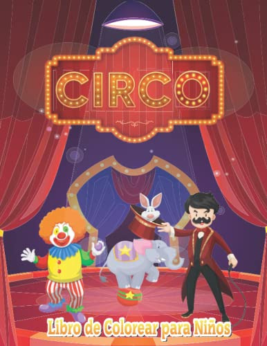 Circo Libro De Colorear Para Niños: Divertido Libro Para Col