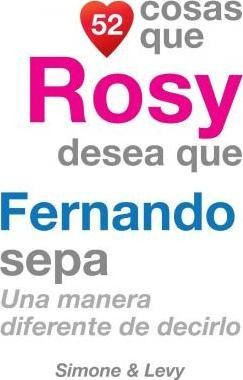 52 Cosas Que Rosy Desea Que Fernando Sepa : Una Manera Difer