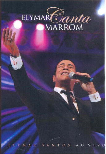 Dvd Elymar Santos - Elymar Canta Marrom