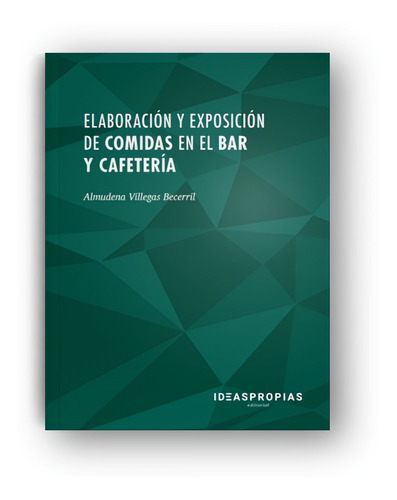 Elaboración Y Exposición De Comidas En El Bar Y Cafetería