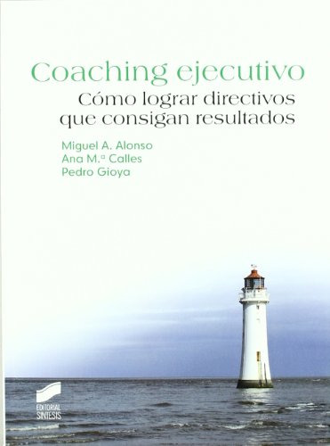 Libro Coaching Ejecutivo De Miguel A. Alonso, Ana María Call