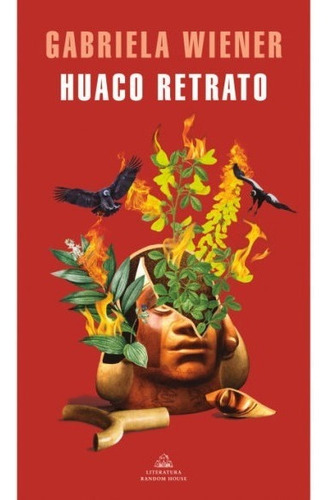 Huaco Retrato - Gabriela Wiener