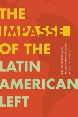Libro The Impasse Of The Latin American Left - Gaudichaud...
