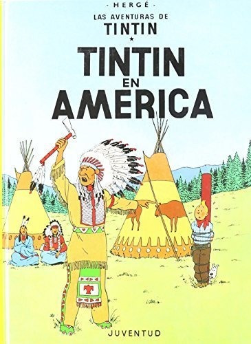 Tintin En America (las Aventuras De Tintin / Las Aventuras D