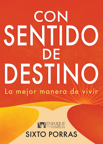 Libro: Con Sentido De Destino: La Mejor Manera De Vivir (spa