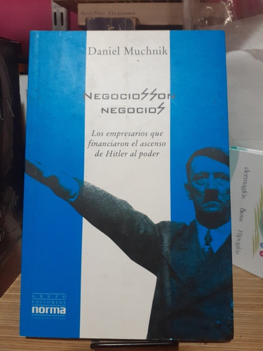 Negocios Son Negocios. Daniel Muchnik. Norma.