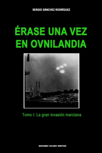 comprar Libro Érase Una Vez En Ovnilandia Tomo 1 La Gran Invasión