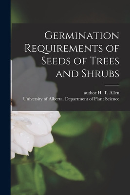 Libro Germination Requirements Of Seeds Of Trees And Shru...