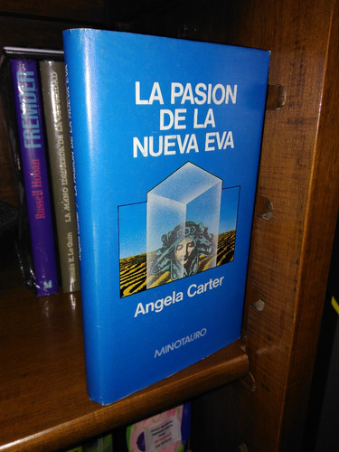 La Pasión De La Nueva Eva - Angela Carter - Minotauro T/dura