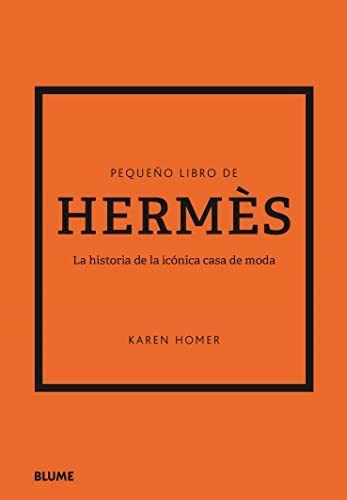 Pequeño Libro De Hermès, De Karen Homer. Editorial Blume, Tapa Dura En Español, 2022