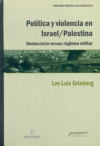 Politica Y Violencia En Israel/palestina - Lev Luis Grinberg