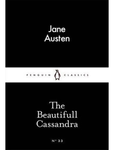 The Beautifull Cassandra - Little Black Classics, De Austen, Jane. Editorial Penguin, Tapa Blanda En Inglés Internacional, 2015
