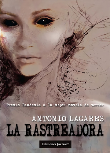 La Rastreadora Lagares, Antonio Javisa23 Ediciones