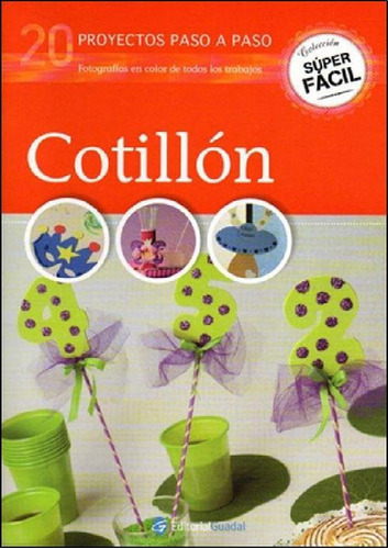 Libro - Cotillon. 20 Proyectos Paso A Paso - Super Facil