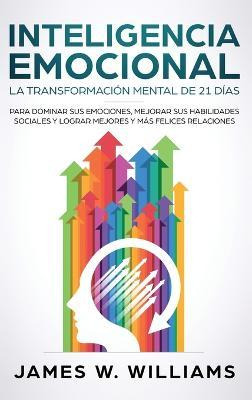 Libro Inteligencia Emocional : La Transformacion Mental D...