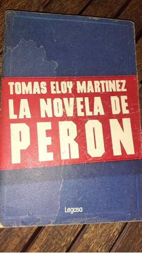 La Novela De Peron Tomas Eloy Martinez Ao