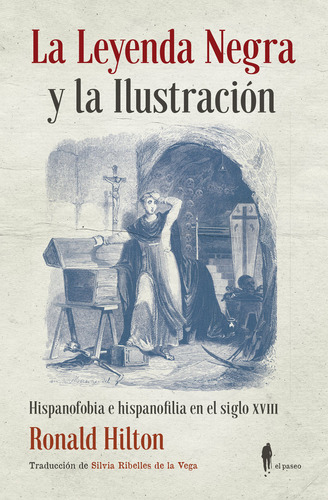 Libro La Leyenda Negra Y La Ilustraciã³n - Hilton, Ronald