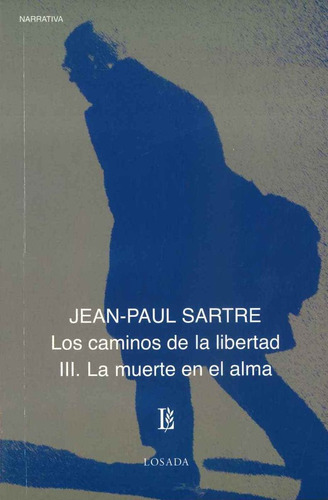 Imagen 1 de 3 de Los Caminos De La Libertad Iii - Sartre - Losada           
