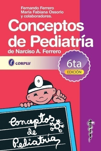Libro - Conceptos De Pediatría 6ta Edición 2019 - Ferrero - 