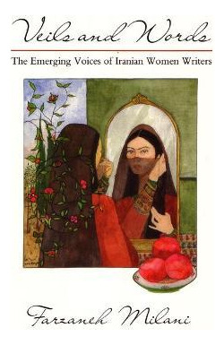Libro Veils And Words : The Emerging Voices Of Iranian Wo...