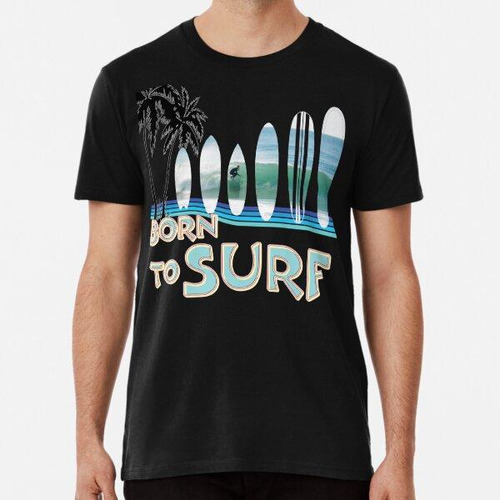 Remera Tabla De Surf Born To Surf Pic Con Formas De Tabla De