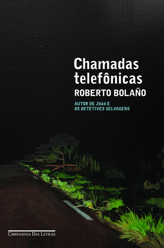 Chamadas telefônicas, de Bolaño, Roberto. Editora Schwarcz SA, capa mole em português, 2012