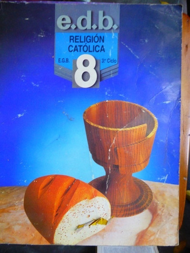 Religion Catolica 8 - Egb 3 - Edb - 1997 - Muy Buen Estado