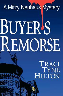 Libro Buyer's Remorse: A Mitzy Neuhaus Mystery - Hilton, ...