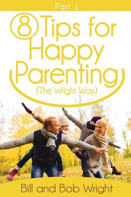 Libro 8 Tips For Happy Parenting (the Wright Way) Part 1 ...