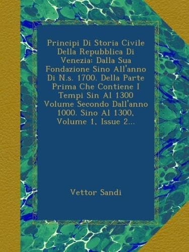 Libro: Principi Di Storia Civile Della Repubblica Di Venezia