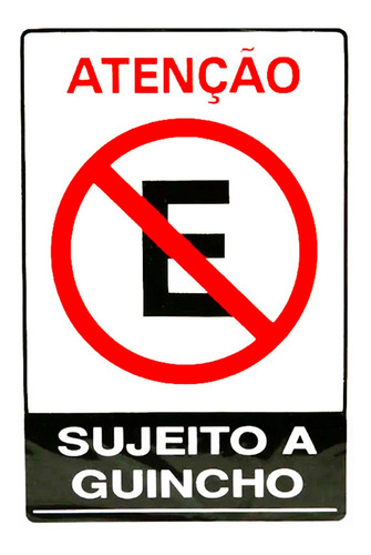 Placa Plástica Antenção Proibido Estacionar Sujeito Guincho
