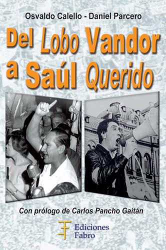 Del Lobo Vandor A Saúl Querido. Ediciones Fabro
