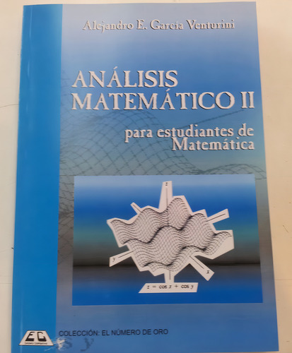 Analisis Matematico 2 Para Estudiantes De Matematica, De Garcia Venturini. El Numero De Oro, Vol. 2. Editorial Ediciones Cooperativas, Tapa Blanda, Edición 2022 En Español, 2022