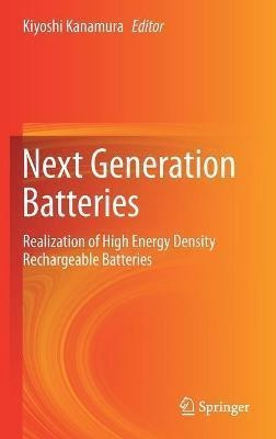 Libro Next Generation Batteries : Realization Of High Ene...