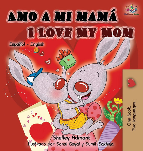 Libro: Amo A Mi Mamá I Love My Mom: Spanish English Bilingua