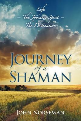 Libro Journey Of A Shaman - John Norseman