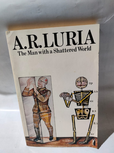 A. R. Luria The Man With A Shattered World