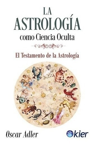 Astrologia Como Ciencia Oculta - Adler Oscar