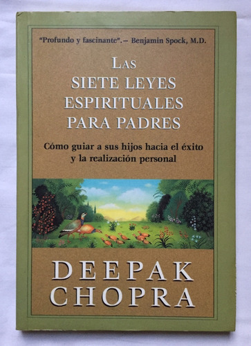 Las Siete Leyes Espirituales Para Padres Por Deepak Chopra